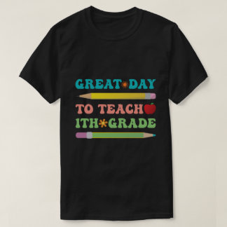 great day to teach 1th grade T-Shirt