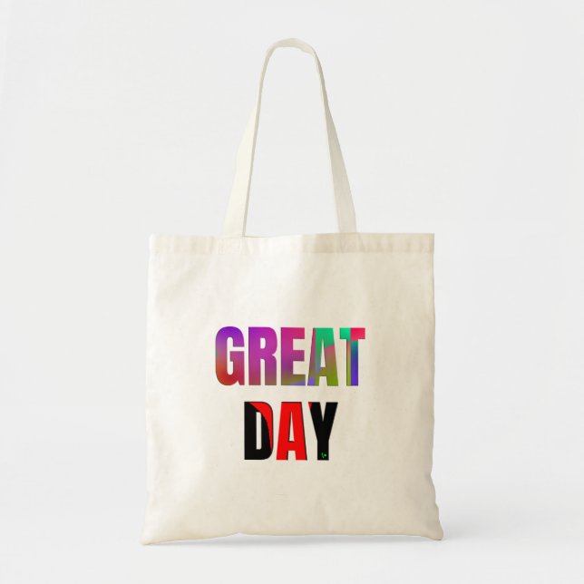 Great Day. Tote Bag (Front)