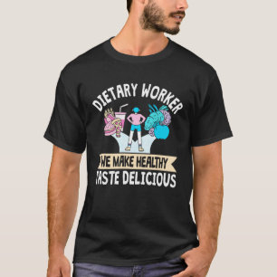 Great Dietary Worker Outfit Diet Service 1 T-Shirt