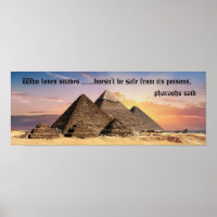 Great Egyptian pyramids with pharaohs quote Poster