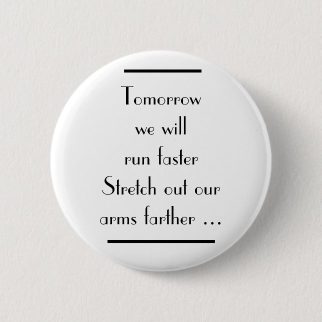 Great Gatsby Tomorrow We Will Run Faster Deco 6 Cm Round Badge (Front)