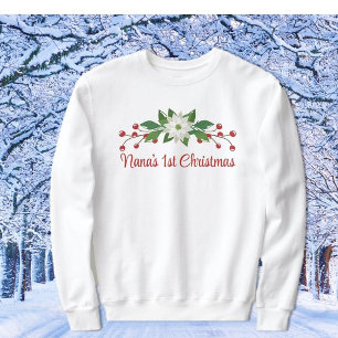 Great Gift! Nana's First Christmas Sweatshirt