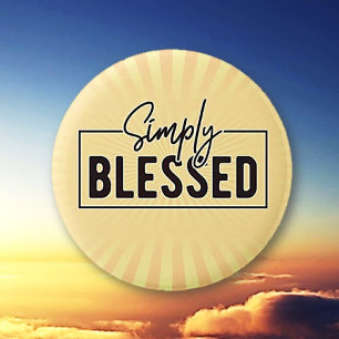 Great Gift! Simply Blessed Faith Based  6 Cm Round Badge