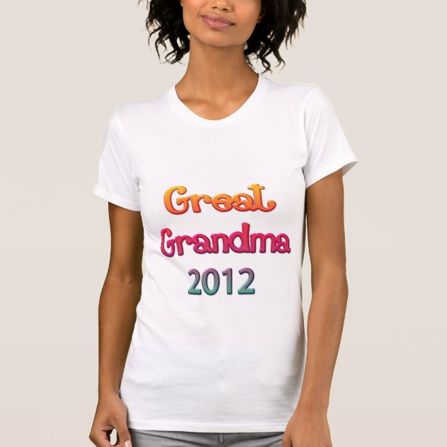 "Great Grandma 2012 T-Shirt" T-Shirt (Front)