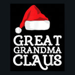 Great Grandma Claus Christmas Santa's Hat Pajama F Poster<br><div class="desc">Great Grandma Claus Christmas Santa's Hat Pajama Family Xmas</div>