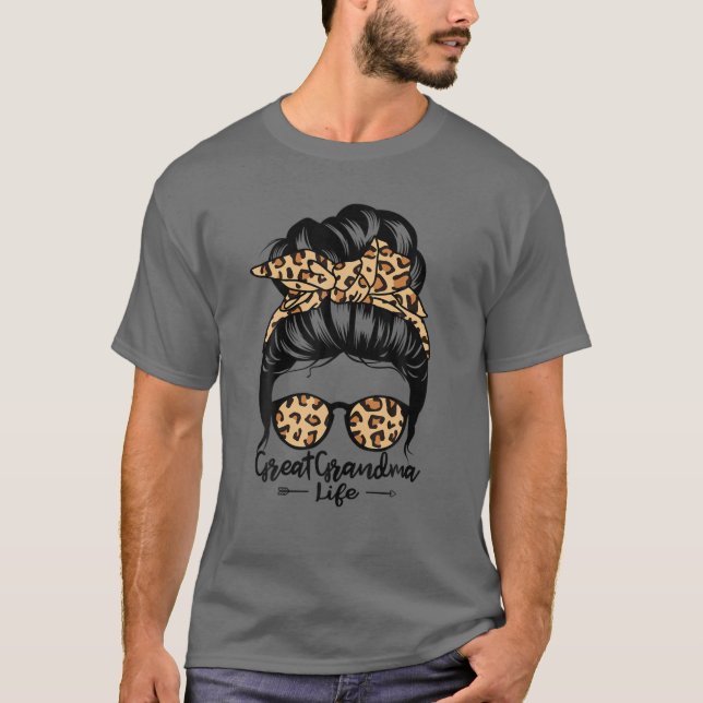 Great Grandma Life Messy Bun Hair Funny Leopard T-Shirt (Front)