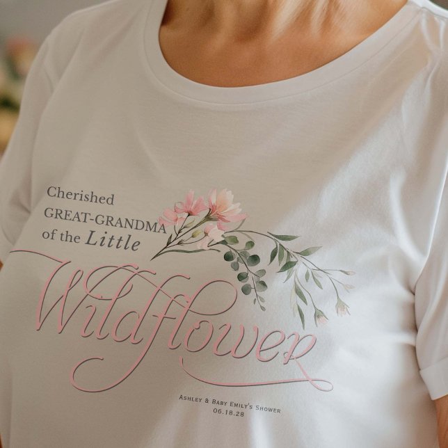 Great-Grandma Little Wildflower baby Girl Shower T-Shirt (Great-Grandma, Little Wildflower themed Family shirt.)