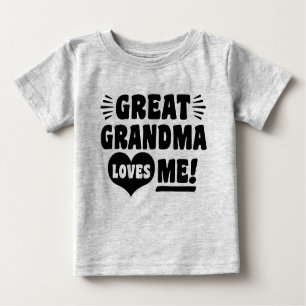 Great Grandma Loves Me Baby T-Shirt