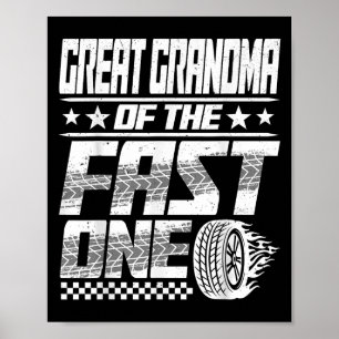 Great Grandma Of The Fast One First Birthday Racin Poster