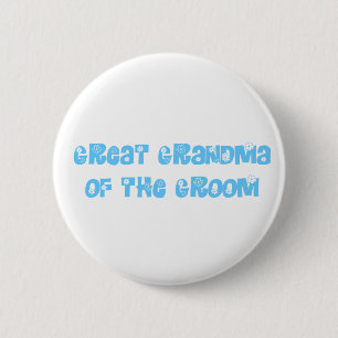 Great Grandma of the Groom 6 Cm Round Badge