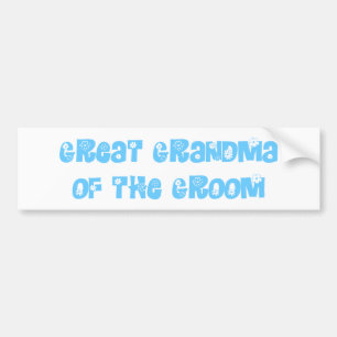 Great Grandma of the Groom Bumper Sticker