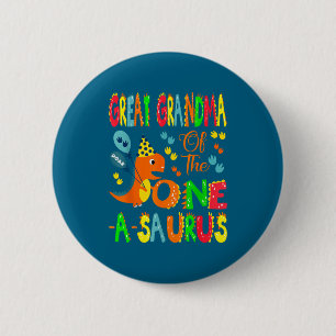 Great Grandma Of The One-a-saurus 1st Birthday Boy 6 Cm Round Badge