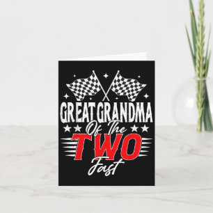 Great Grandma Of The Two Fast Second Birthday Raci Card