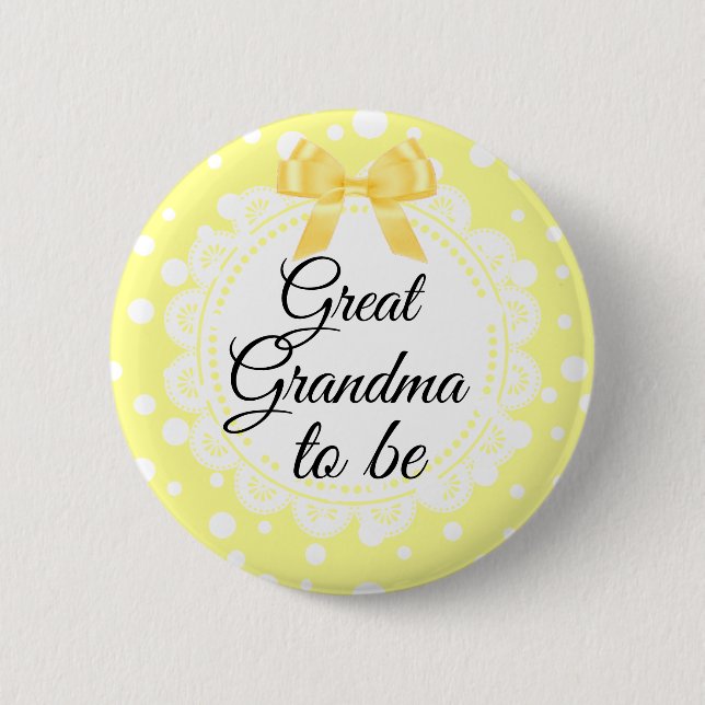 Great Grandma To Be Yellow Polka Dot Shower Button (Front)