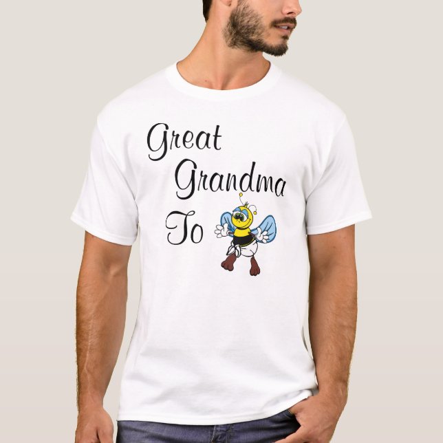 Great Grandma To Bee T-Shirt (Front)