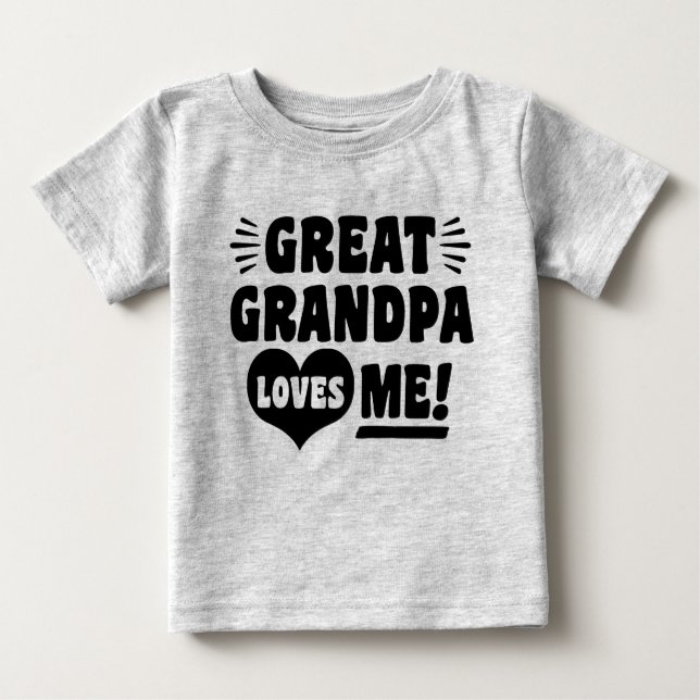 Great Grandpa Loves Me Baby T-Shirt (Front)
