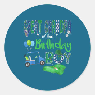 Great grandpa of the birthday boy hole in one golf classic round sticker