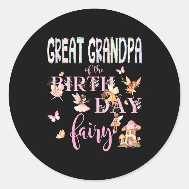Great Grandpa Of The Birthday Fairy Birthday Girl  Classic Round Sticker (Front)