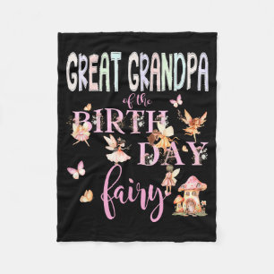 Great Grandpa Of The Birthday Fairy Birthday Girl Fleece Blanket