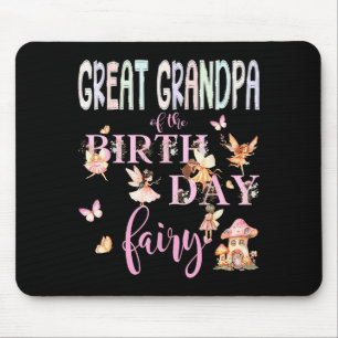 Great Grandpa Of The Birthday Fairy Birthday Girl  Mouse Pad