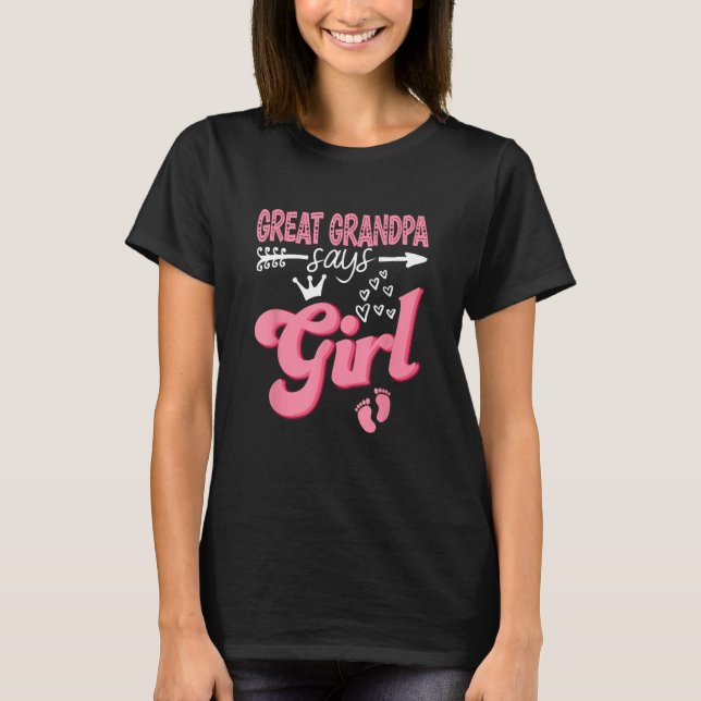 Great Grandpa Says Girl Keeper Of The Gender Revea T-Shirt (Front)