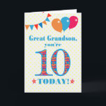 Great Grandson 10th Birthday Bunting Balloons Card<br><div class="desc">A colorful birthday card for a 10-year-old great grandson, The large number 10 filled with an orange, red and blue pattern, outlined in bright blue. There are balloons and bunting at the top, in matching colors and the front cover greeting is, 'Great Grandson, you're 10 today!' in bright red and...</div>