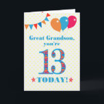 Great Grandson 13th Birthday Bunting Balloons Card<br><div class="desc">A colourful birthday card for an 13-year-old great grandson, The large number 13 is filled with an orange, red and blue pattern, outlined in bright blue. There are balloons and bunting at the top, in matching colours and the front cover greeting is, 'Great grandson, you're 13 today!' in bright red...</div>