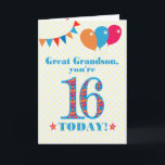 Great Grandson 16th Birthday Bunting Balloons Card<br><div class="desc">A colourful birthday card for a 16-year-old great grandson, The large number 15 is filled with an orange, red and blue pattern, outlined in bright blue. There are balloons and bunting at the top, in matching colours and the front cover greeting is, 'Great grandson, you're 16 today!' in bright red...</div>