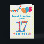 Great Grandson 17th Birthday Bunting Balloons Card<br><div class="desc">A colorful birthday card for a 17-year-old great grandson, The large number 17 is filled with an orange, red and blue pattern, outlined in bright blue. There are balloons and bunting at the top, in matching colors and the front cover greeting is, 'Great grandson, you're 17 today!' in bright red...</div>