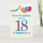 Great Grandson 18th Birthday Bunting Balloons Card<br><div class="desc">A colorful birthday card for an 18-year-old great grandson, The large number 18 is filled with an orange, red and blue pattern, outlined in bright blue. There are balloons and bunting at the top, in matching colors and the front cover greeting is, 'Great grandson, you're 18 today!' in bright red...</div>