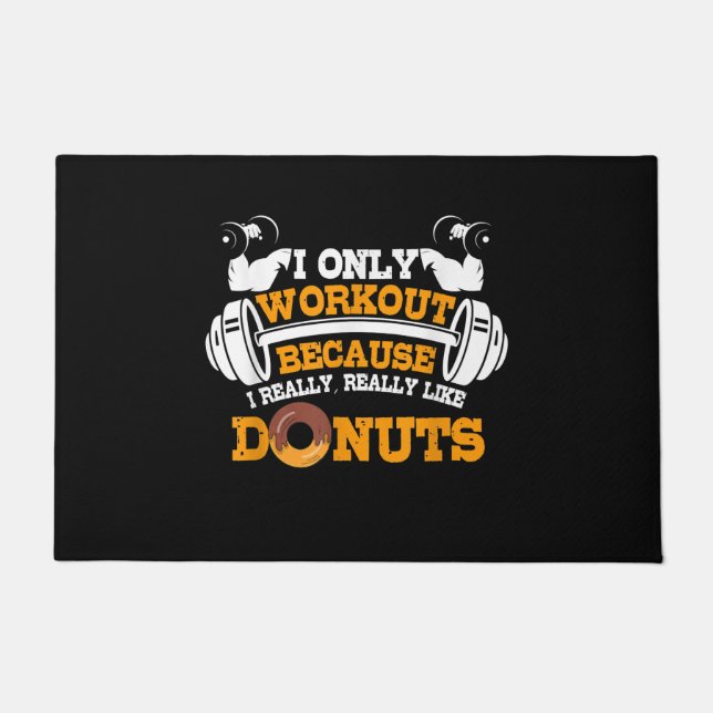 Great Gym Saying Doughnuts Lover Gift Doormat (Front)