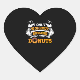 Great Gym Saying Doughnuts Lover Gift Heart Sticker