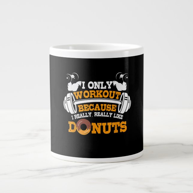 Great Gym Saying Doughnuts Lover Gift Large Coffee Mug (Front)