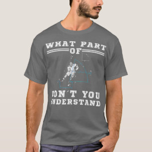 Great Hockey  Hilarious Player Physics Skating T-Shirt