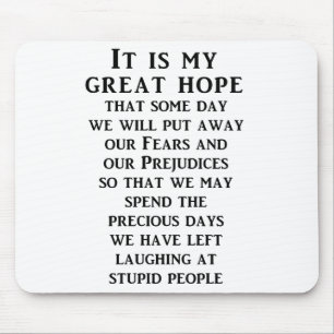 Great Hope Funny Mousepad Humour