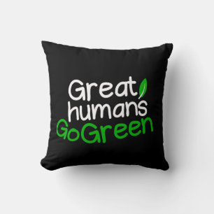 Great humans go green cushion