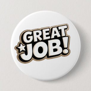 great job 7.5 cm round badge