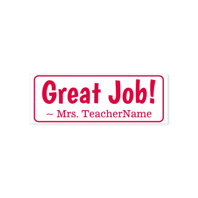 "Great Job!" + Instructor's Name Rubber Stamp (Design)