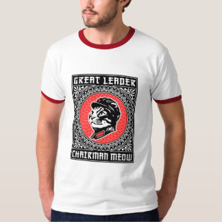Great Leader Chairman Meow T-Shirt