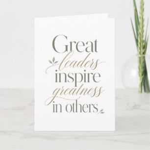 Great Leaders Inspire Greatness in Others Card