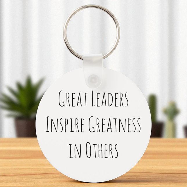 Great Leaders Inspire Greatness in Others Key Ring (Creator Uploaded)