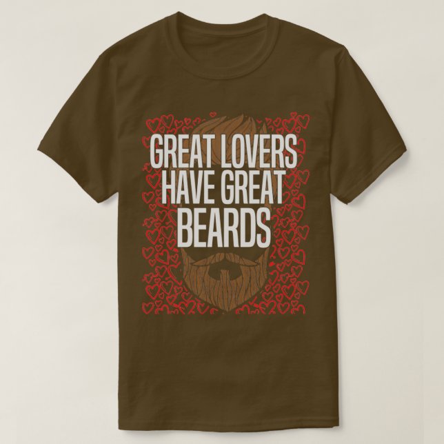 Great Lovers Have Great Beards 2 T-Shirt (Design Front)