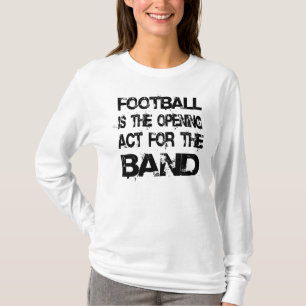 Great Marching Band Quote   T-Shirt