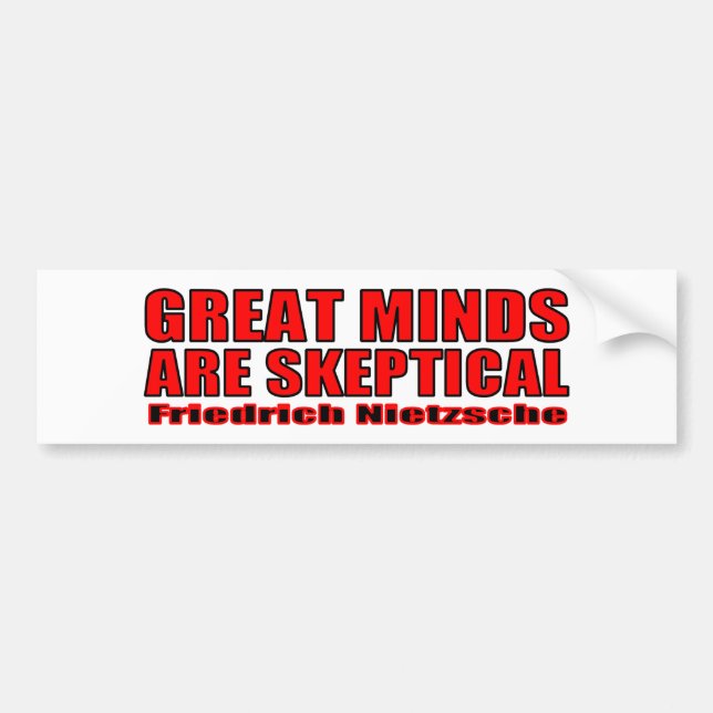 Great Minds Are Sceptical Bumper Sticker (Front)