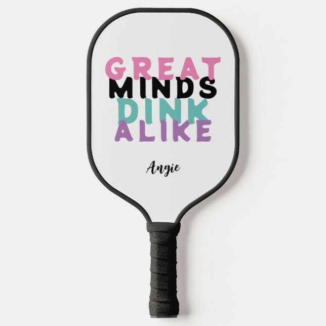 Great Minds Dink Alike Custom Pickleball Paddle (Front)