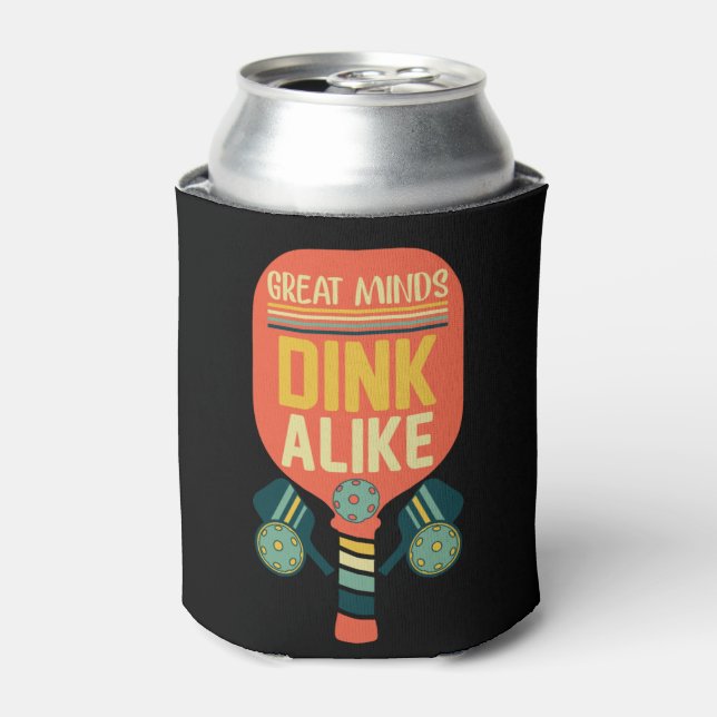 Great Minds Dink Alike Funny Pickleball Can Cooler (Can Front)