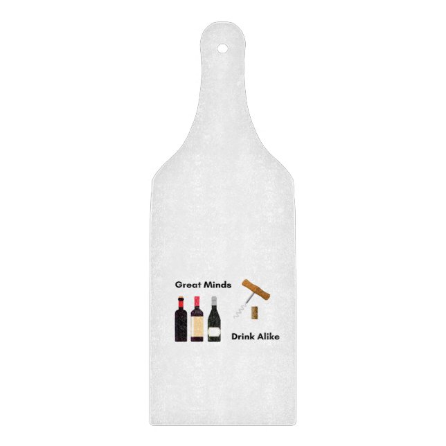 Great Minds Drink Alike on a  Cutting Board (Front)