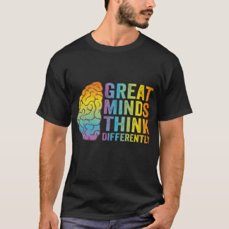 Great Minds Think Differently Adhd Neurodivergent T-Shirt