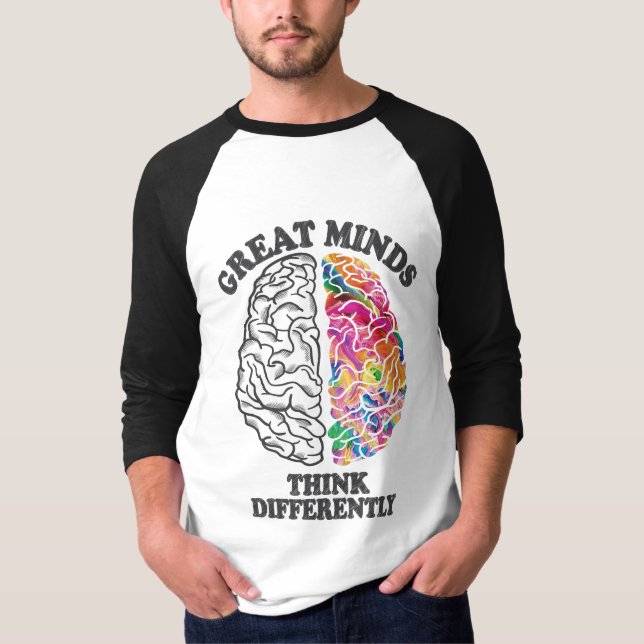 Great Minds Think Differently Brain T-Shirt (Front)