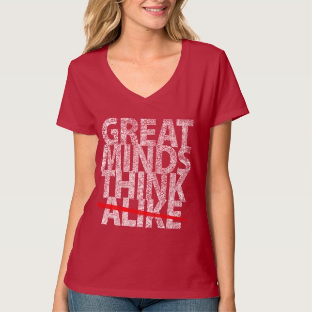 Great Minds Think T-Shirt (Front)